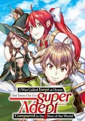 I Was Called Inept At Home, But Turns Out I'M Super Adept Compared To The Rest Of The World